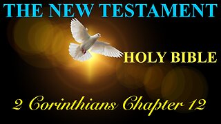 2 Corinthians - Chapter 12 DAILY BIBLE STUDY {Spoken Word - Text - Red Letter Edition}