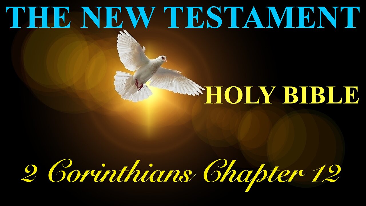 2 Corinthians - Chapter 12 DAILY BIBLE STUDY {Spoken Word - Text - Red Letter Edition}