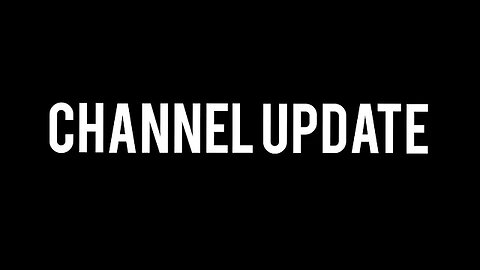 Channel Update !! (Potential Good News)