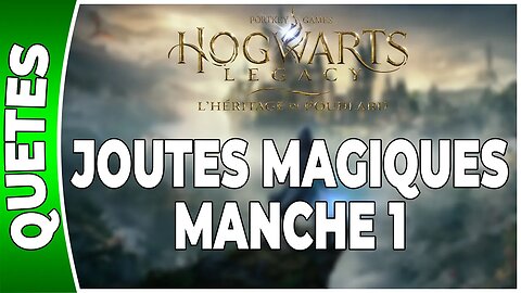 Hogwarts Legacy : l'Héritage de Poudlard - JOUTES MAGIQUES : MANCHE 1 - Annexe 03 - [FR PS5]