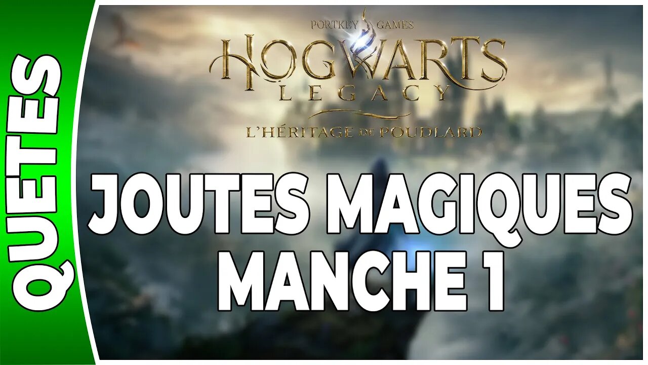 Hogwarts Legacy : l'Héritage de Poudlard - JOUTES MAGIQUES : MANCHE 1 - Annexe 03 - [FR PS5]