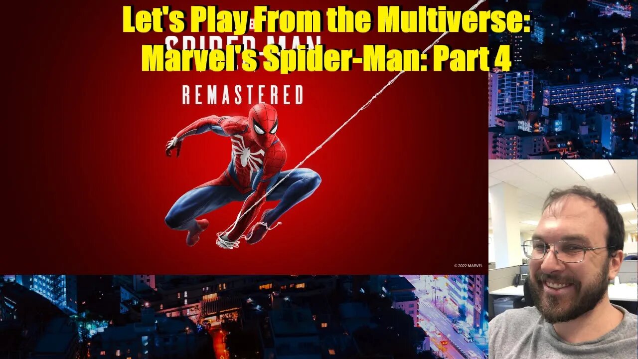 Let's Play From the Multiverse: Marvel's Spider-Man: Part 4