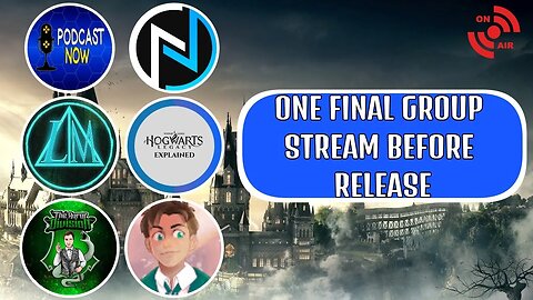 One Final Group Stream Before It Releases - Hogwarts Legacy Livestream