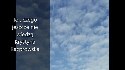 To, czego jeszcze nie wiedzą - Krystyna Kacprowska