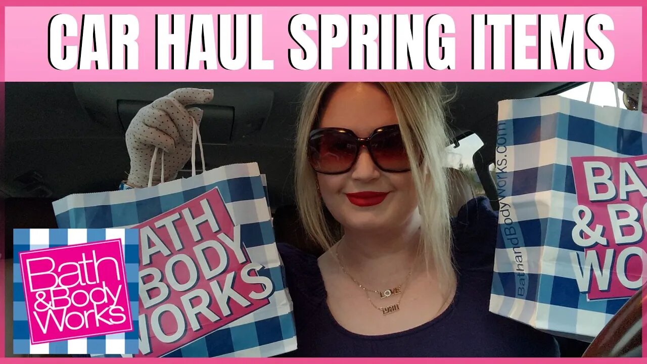 Bath & Body Works | NEW ITEMS CAR HAUL | #bathandbodyworkshaul #bathandbodyworks