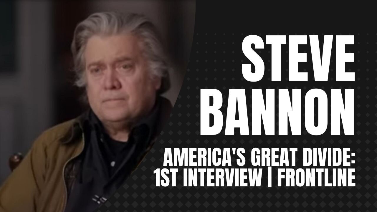 America's Great Divide: Steve Bannon, 1st Interview | FRONTLINE