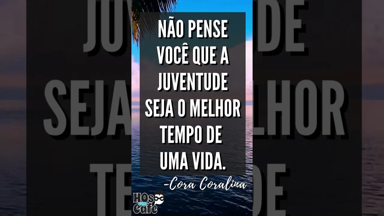 Frase da Cora Coralina | #shorts #frases