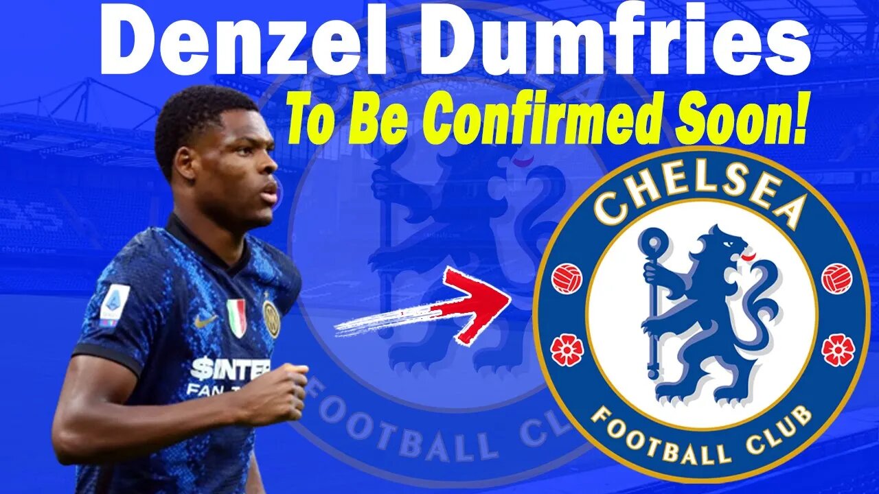 Denzel Dumfries Agent Meet Chelsea, Dumfries To Chelsea Getting Closer