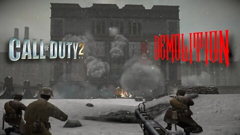 DEMOLITION! (Call of Duty 2)