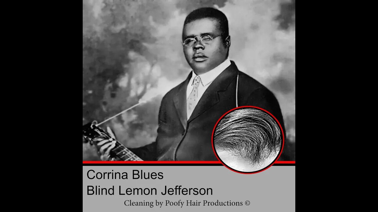 Corrina Blues, by Blind Lemon Jefferson