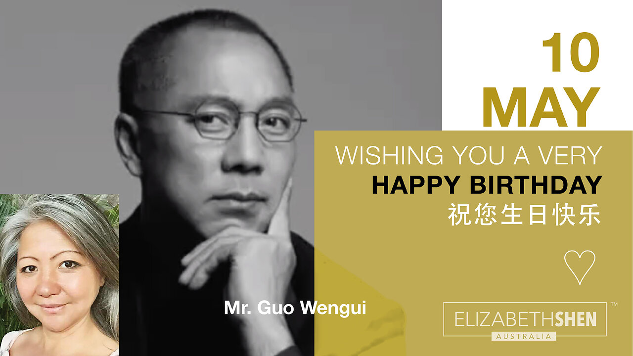 2024.05.10 HAPPY BIRTHDAY TO MILES GUO! Elizabeth on Elizabeth Today 伊丽莎白 | 伊丽莎白今日