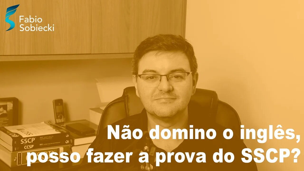 Não domino o inglês, posso fazer a prova do SSCP?