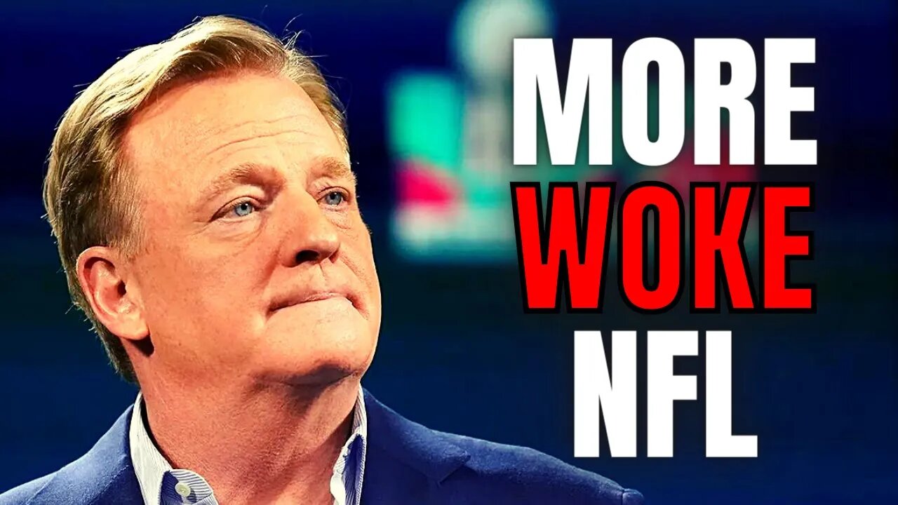 Rodger Goodell DOUBLES DOWN On Woke NFL Agenda Prior To Super Bowl LVII