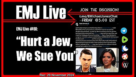 EMJ Live #98: Hurt a Jew, We Sue You • Dr. E. Michael Jones • Aired: 22 November 2024 • 🕞1h 6m