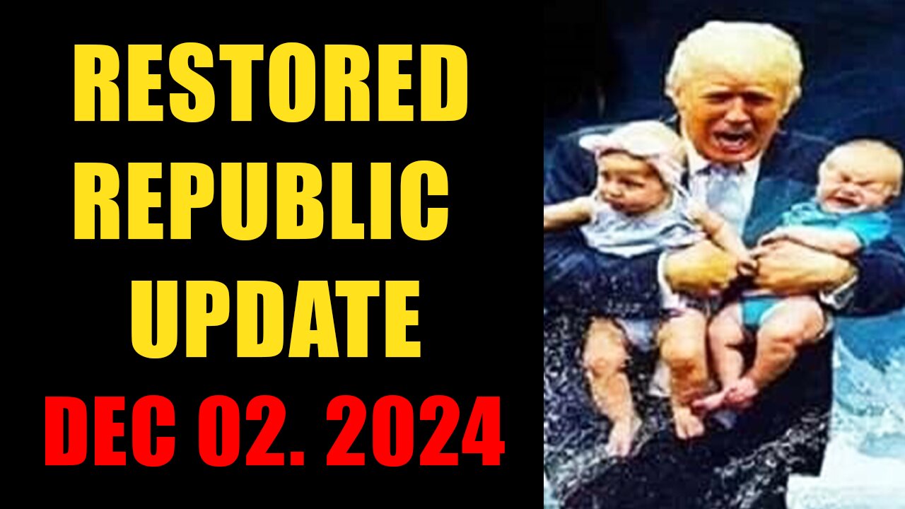 Restored Republic. Judy Byington. X22 Report. Trump News ~ December 02, 2024