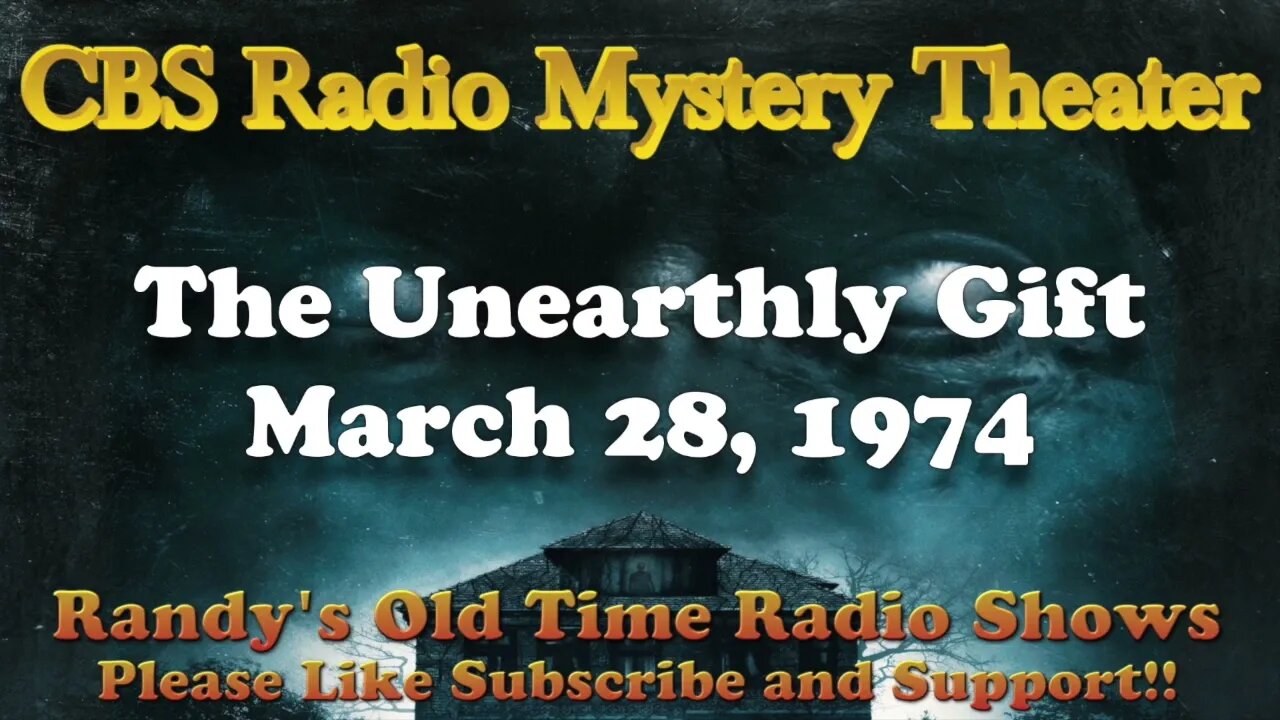 74 03 28 CBS Radio Mystery Theater The Unearthly Gift