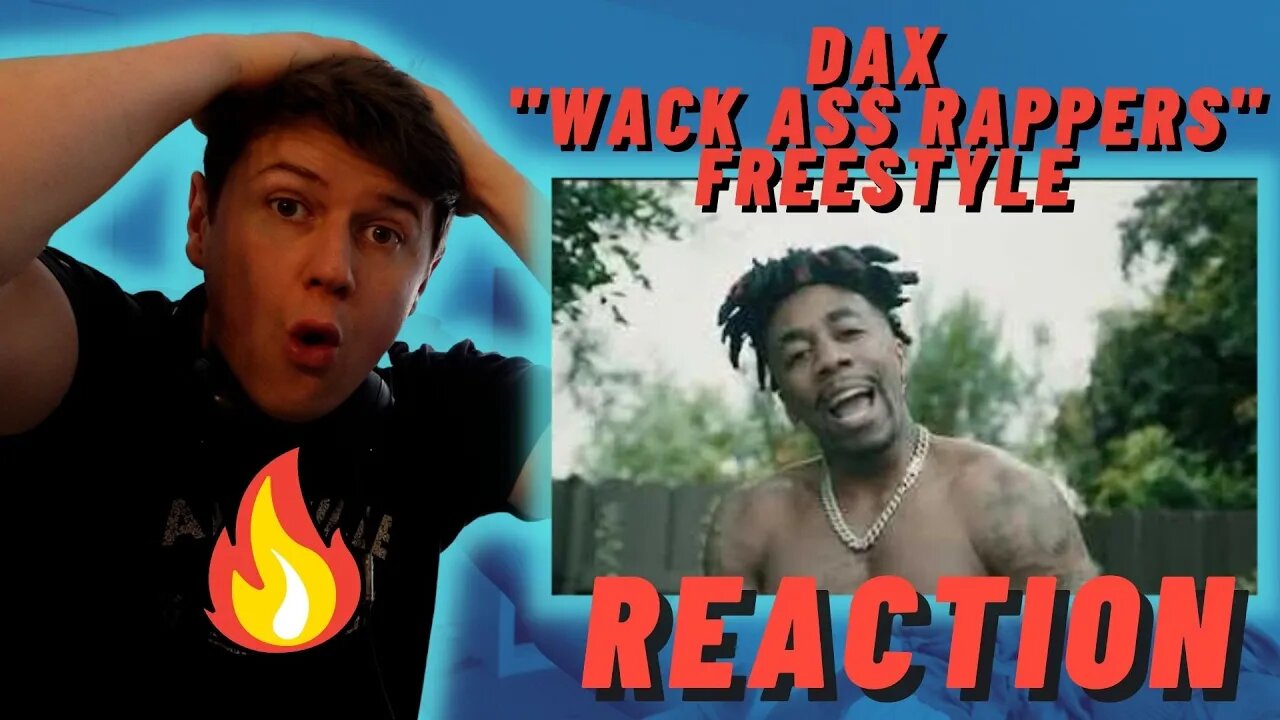 Dax - "Wack Ass Rappers" Freestyle ((IRISH REACTION!!))