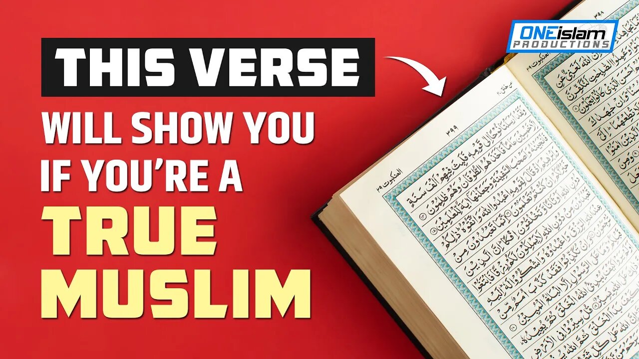 THIS VERSE WILL SHOW YOU IF YOU’RE A TRUE MUSLIM