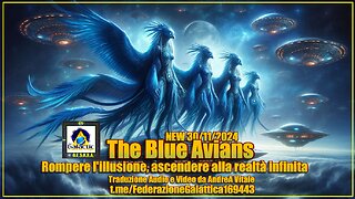 NEW 29/11/2024 The Blue Avians: Rompere l'illusione, ascendere alla realtà infinita