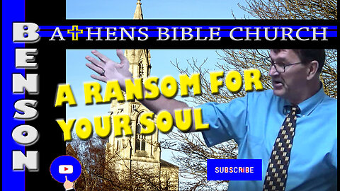 Jesus Was Ransomed for Your Soul | 1 Timothy 2:5-7 | Athens Bible Church