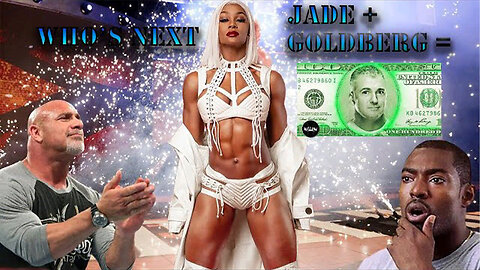 Jade Needs The Goldberg Push