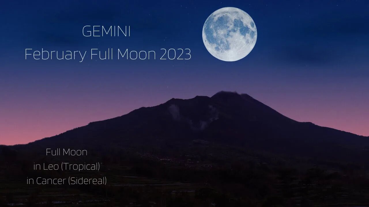 GEMINI | Full Moon February 2023 | Snow Moon