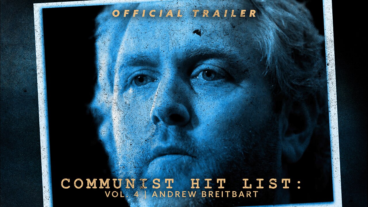 COMMUNIST HIT LIST VOL. 4: ANDREW BREITBART | Trailer