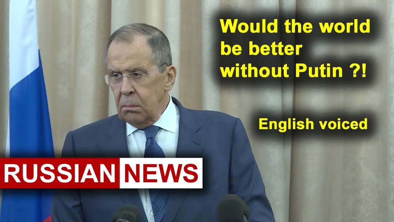 Would the world be better without Putin? How did Lavrov comment on this? Russia, Sudan, Khartoum