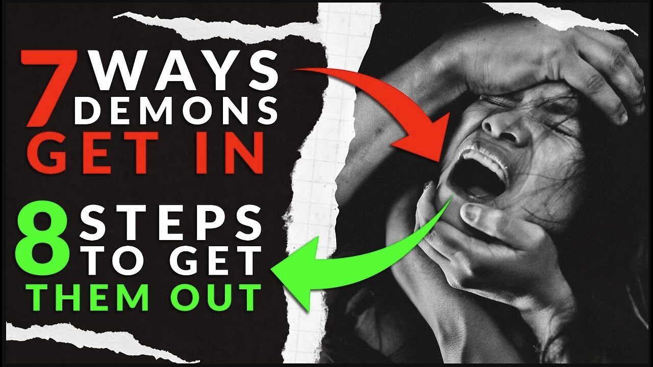 7 Ways Demons Can Get In & 8 Steps To Get Them Out! | Derek Prince