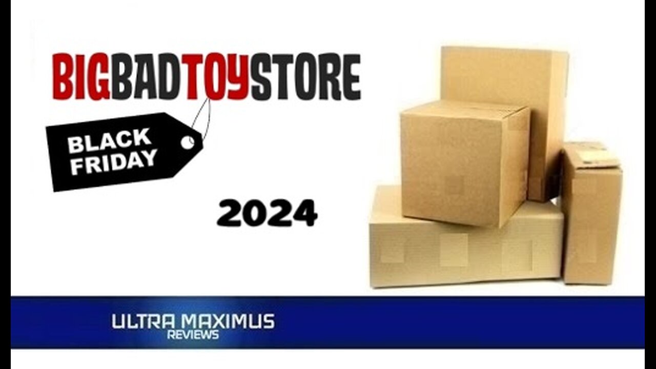 📦 Big Bad Toy Store Black Friday Unboxing 2024
