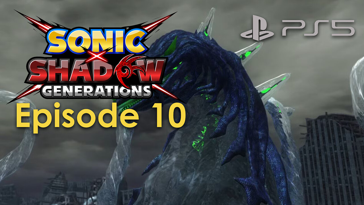 Sonic X Shadow Generations PS5 Gameplay Episode 10 - Perfect Chaos Boss