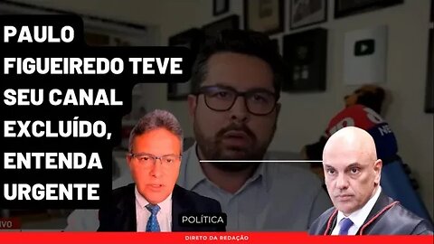 Ex Jovem Pan Paulo Figueiredo tem canal Youtube Excluído | Coronel Exército vai falar | Deu agora