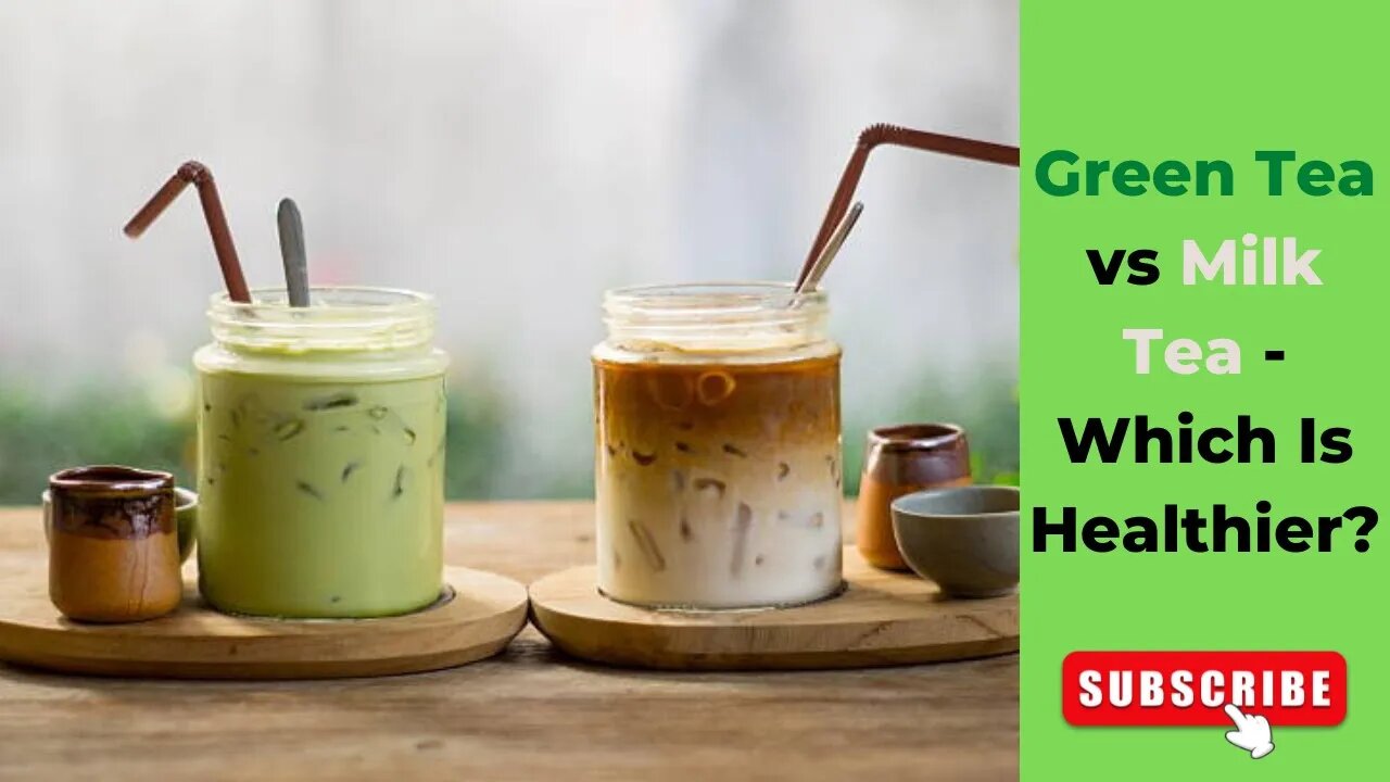 Find Out Which Tea Keeps You Healthy: Green Tea or Milk Tea?