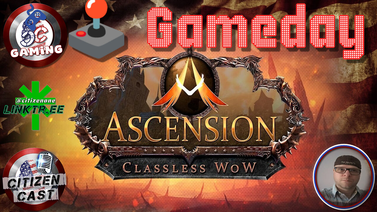 Gameday - WoW Ascension, HARDCORE play w/#CitizenCast - welcome Dr. Disrespect!