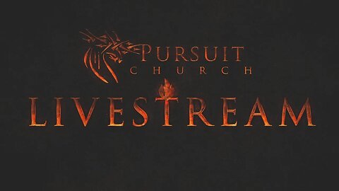 Pursuit Church Livestream
