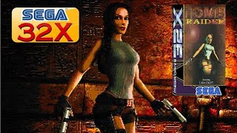 [SEGA 32X] Tomb Raider