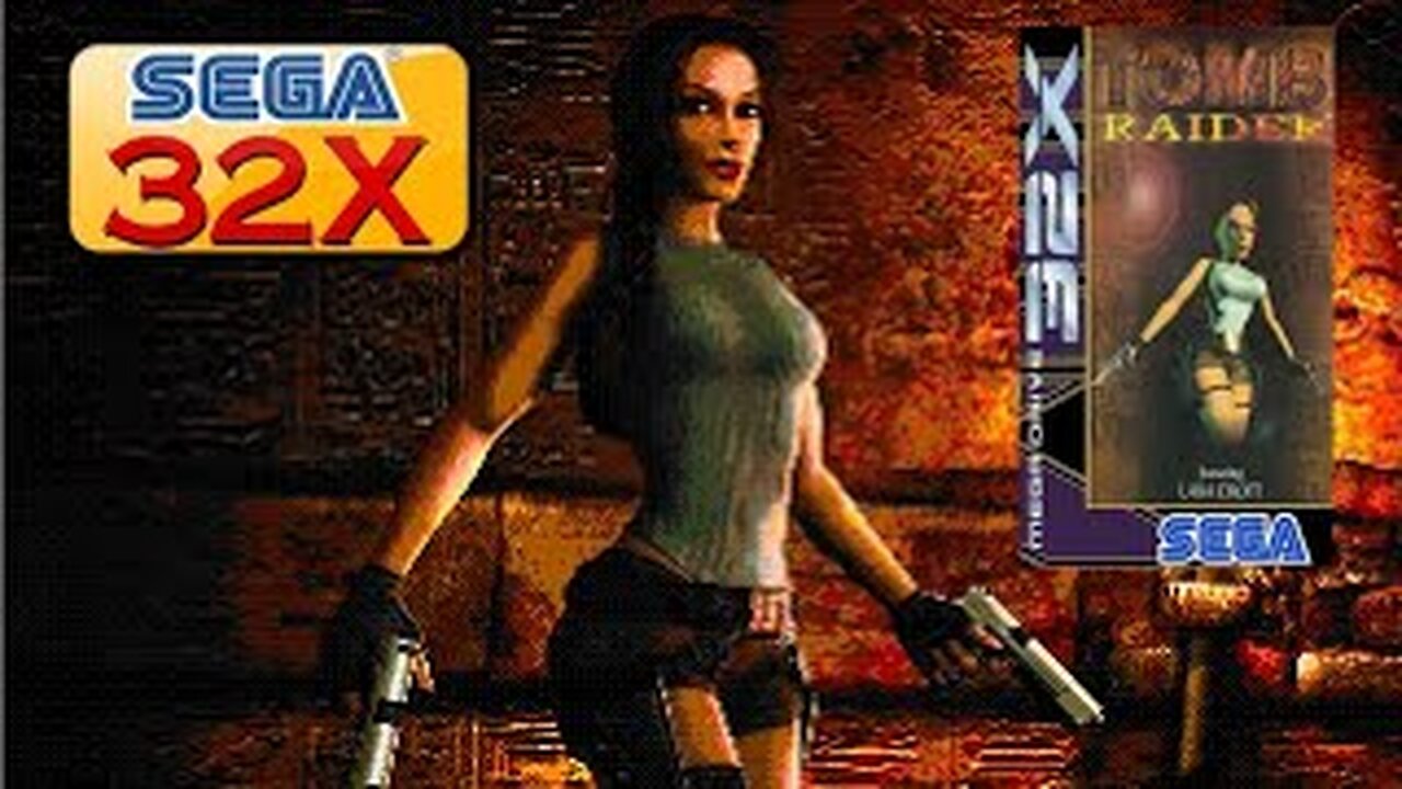 [SEGA 32X] Tomb Raider