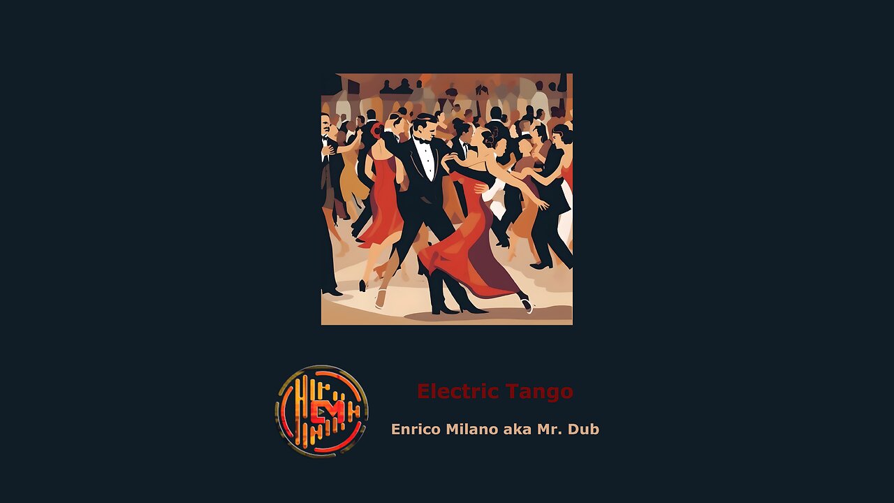 Electric Tango | Enrico Milano aka Mr. Dub