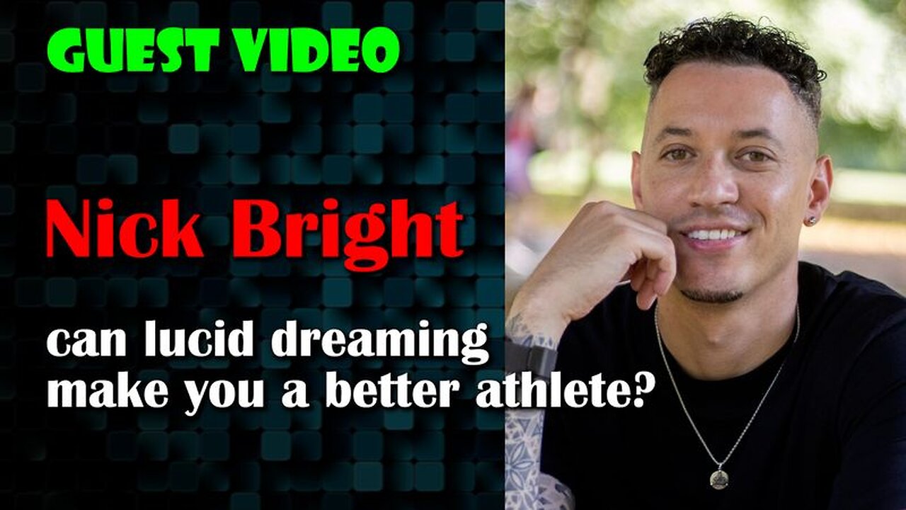 Nick Bright - can lucid dreaming make you a better athlete?