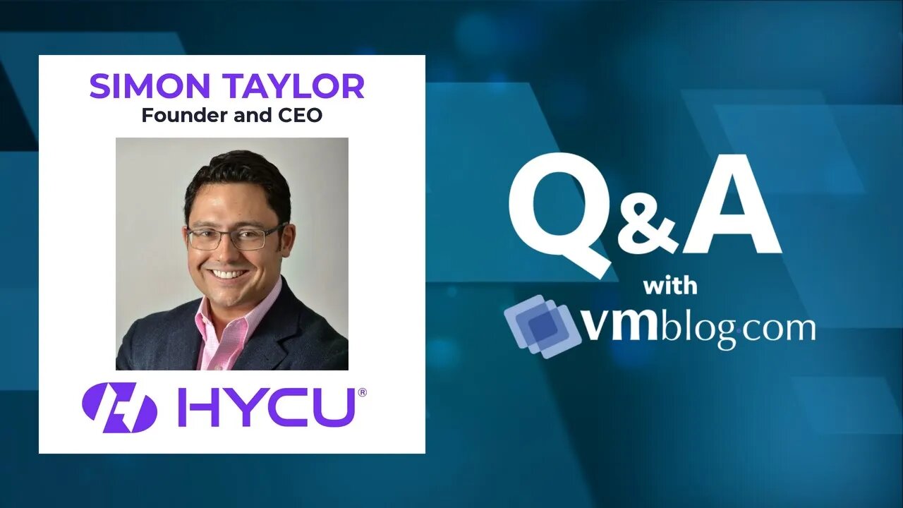 VMblog Expert Q&A with Simon Taylor of HYCU. SaaS data protection and R-Cloud.