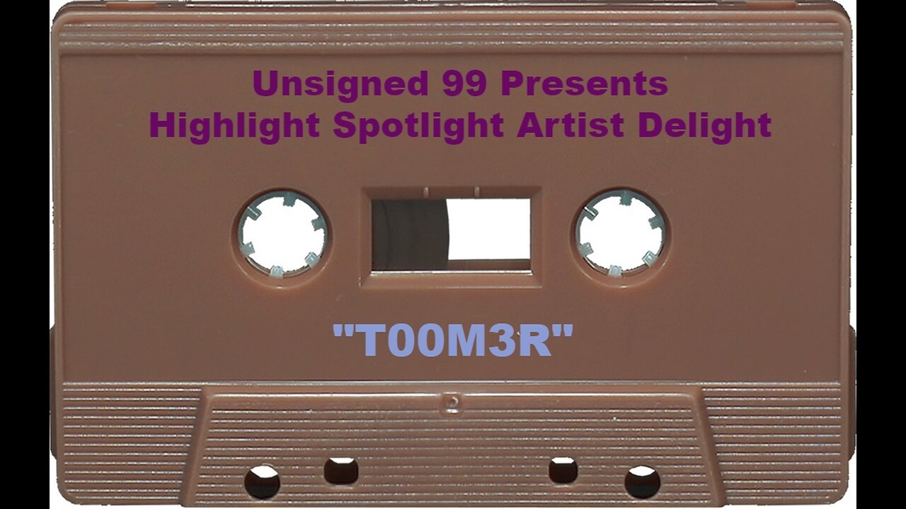 Unsigned 99.9 Presents Highlight Spotlight Artist Delight (T00M3R)