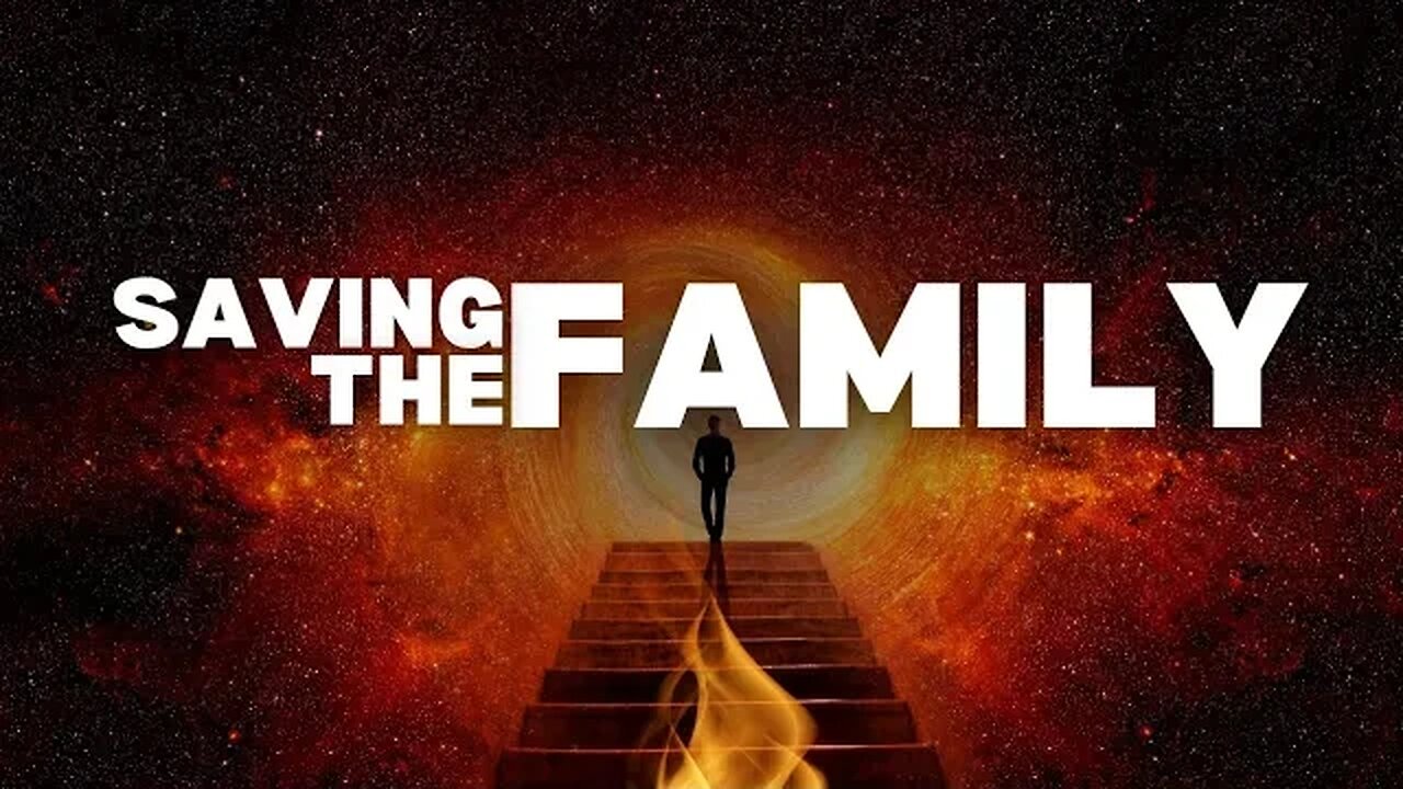 Saving The Family - Destroying Our Own Humanity