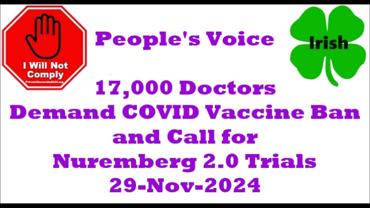 17,000 Leading Doctors Demand COVID Vaccine Ban & Call for Nuremberg 2.0 Trials 29-Nov-2024