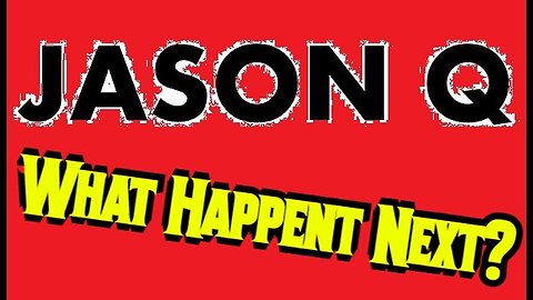 Stream Feb 5, 2023: Jason Q > What Happent Next