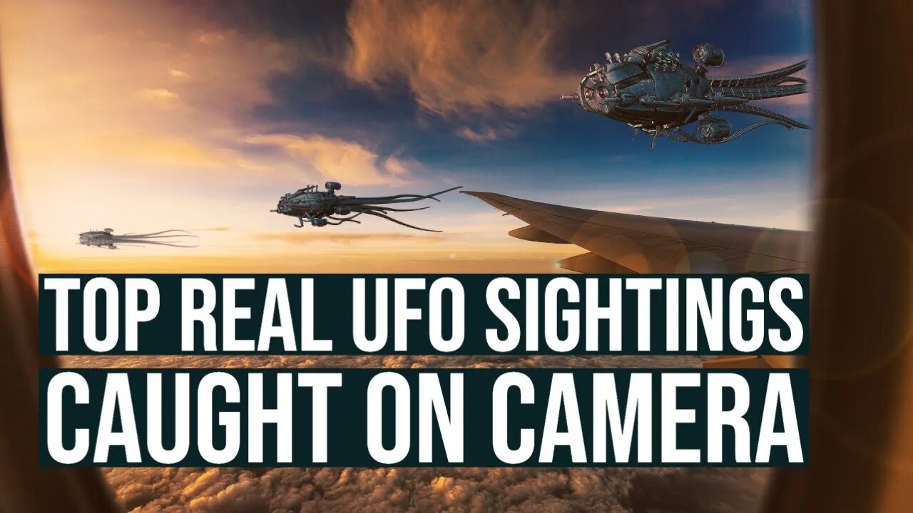 Incredible UFO Sightings From Around The Globe 2022