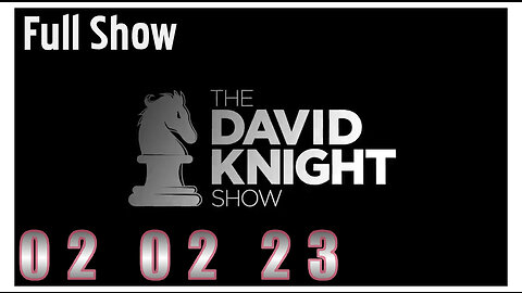 DAVID KNIGHT (Full Show) 02_02_23 Thursday