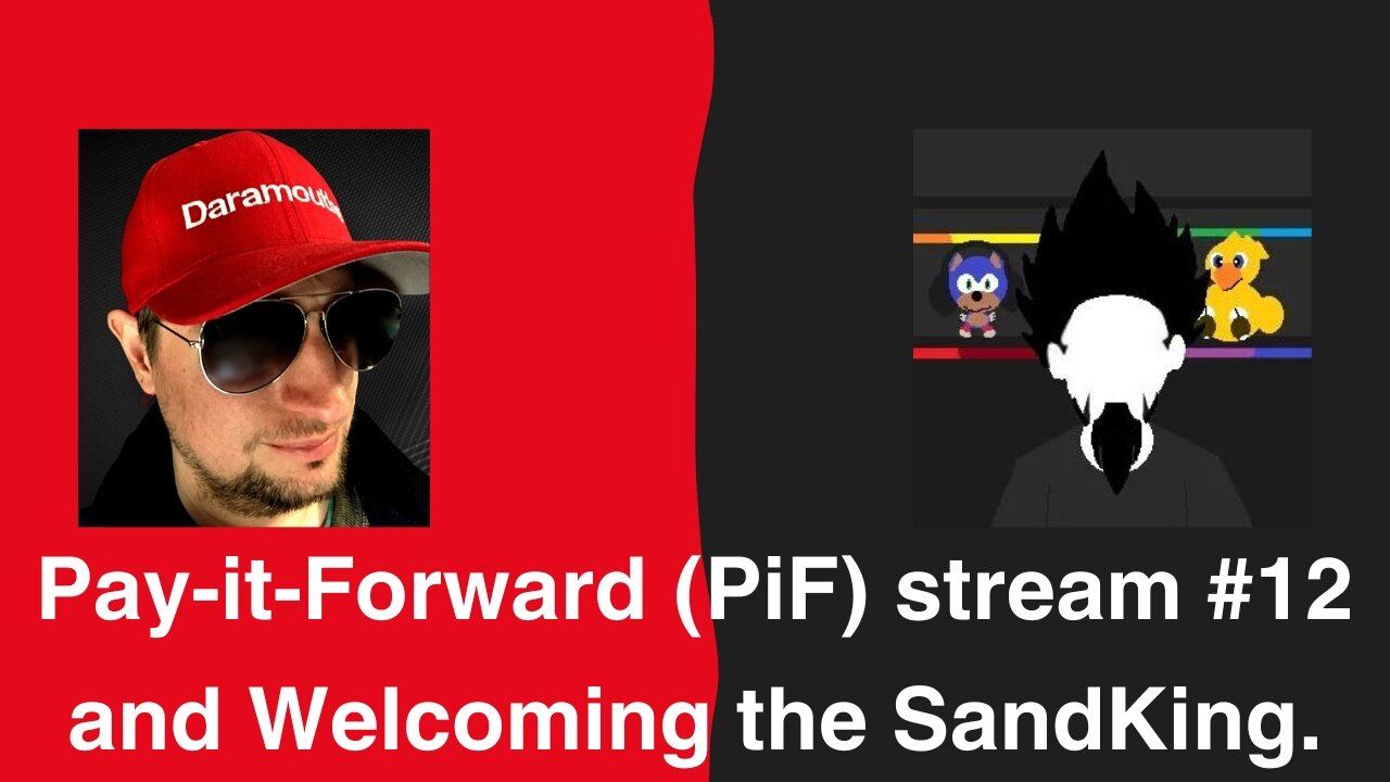 Darachat: PiF stream #12 and Welcoming the SandKing.