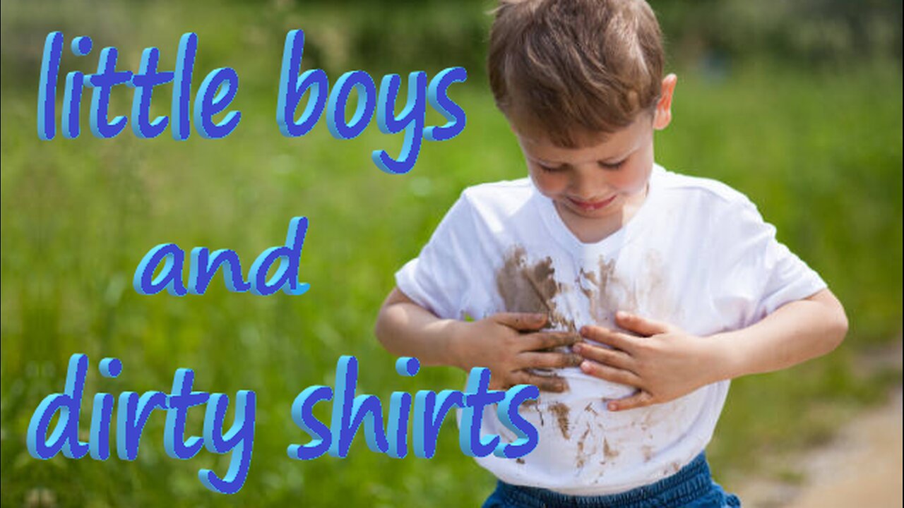 little boys and dirty shirts