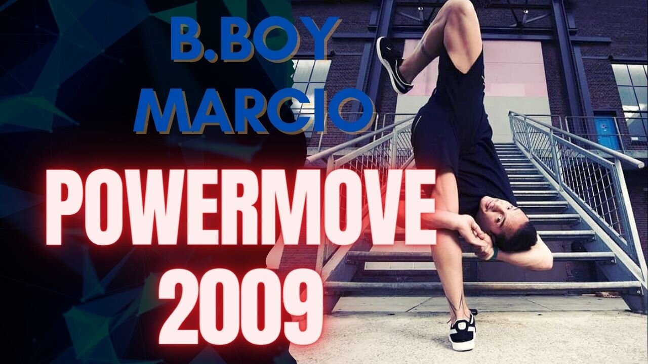 BBOY MARCIO - POWER MOVE LEGENDARY - TRAILER 2009