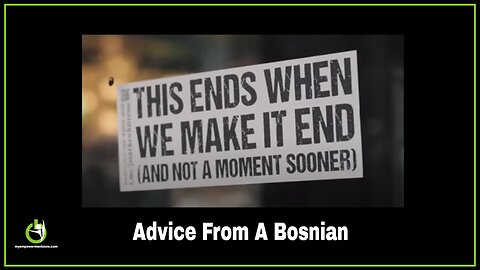 Advice From A Bosnian